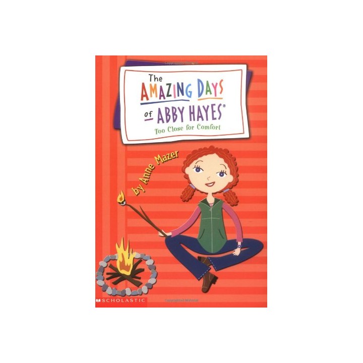 Too Close for Comfort (The Amazing Days of Abby Hayes, Book 11)